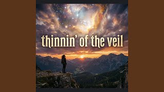 Thinnin of the Veil