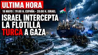 ULTIMA HORA | ISRAEL INTERCEPTA LA FLOTILLA TURCA A GAZA CON MUSICA Y TODO #iran  @LabranzaTV