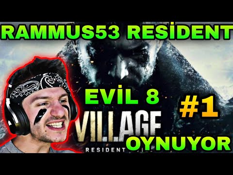 RAMMUS53 RESİDENT EVİL 8 VİLLAGE OYNUYOR (TÜRKÇE ALTYAZILI) #1