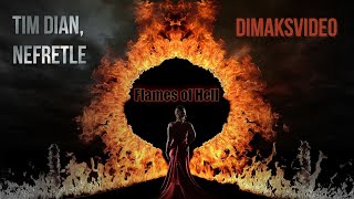 Tim Dian, Nefretle - Flames of Hell (DimakSVideo)