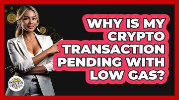 Why Is My Crypto Transaction Pending With Low Gas?