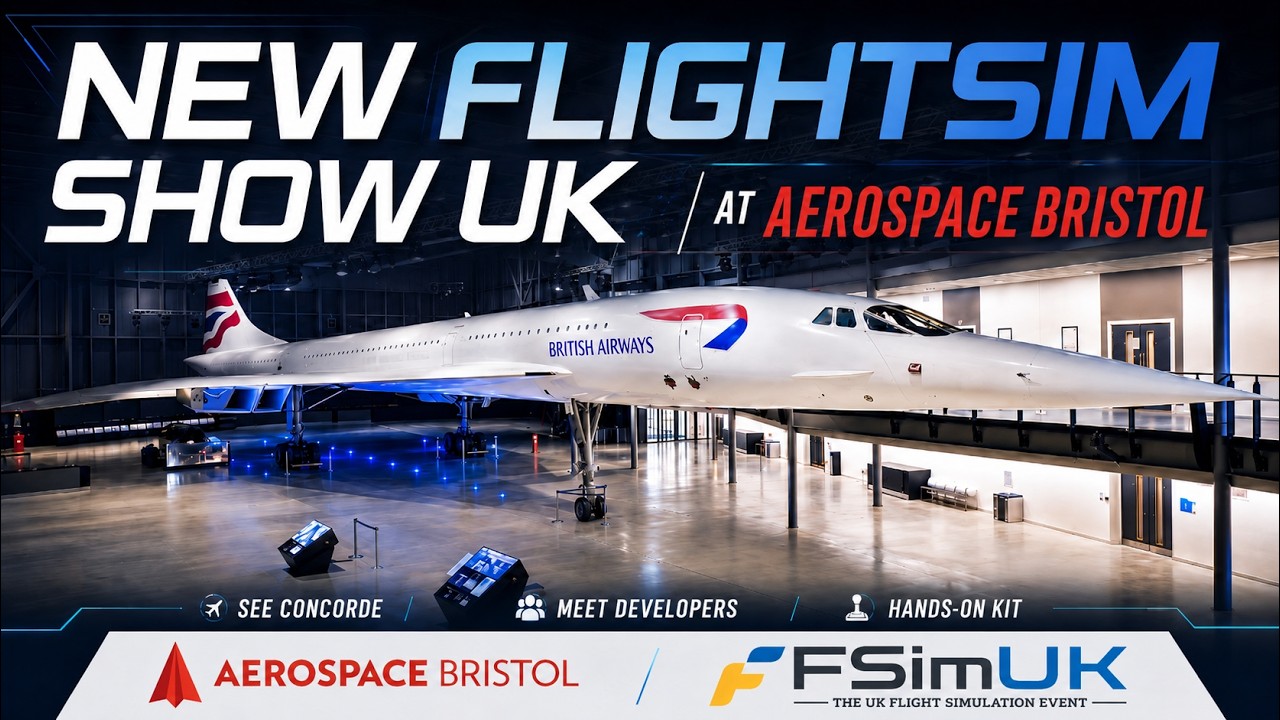 The UK Flight Sim Show at Aerospace Bristol - Latest Info!