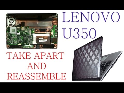 Lenovo U350 Take Apart and Reassembly