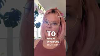 ADHD, a superpower? sometimes 😆 #adhd #adhdawareness #adhdadult #adhdwoman #adhdtiktok