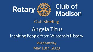 Rotary Club of Madison May 10, 2023 -  Angela Titus
