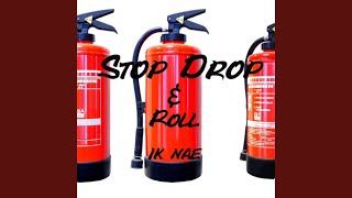 Stop Drop & Roll