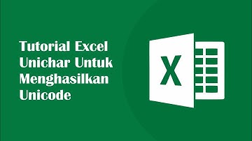 Tutorial Excel Unichar Untuk Menghasilkan Unicode