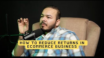 How To Reduce Returns In Ecommerce Business !