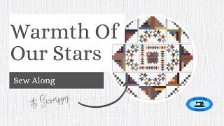 Scrappy Warmth Of Our Stars Sew Along Week 3