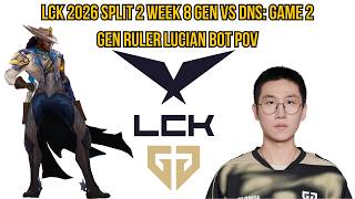 LCK 2026 Split 2 Week 8 GEN vs DNS: Game 2 | GEN Ruler Lucian Bot POV