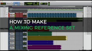 How to Make a Mixing Reference Set - UnderstandingAudio.com