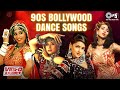 90s Bollywood Dance Songs 90s Hits Hindi Songs 90s Dance Songs 90s Party Hits Video Jukebox