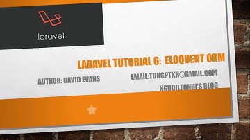 Laravel tutorial 6: Eloquent ORM & Relationships - Học laravel tiếng việt
