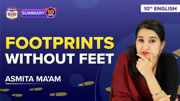 Footprints Without Feet Class 10 English Complete Chapter Summary Under 10 Mins | Class 10 Boards