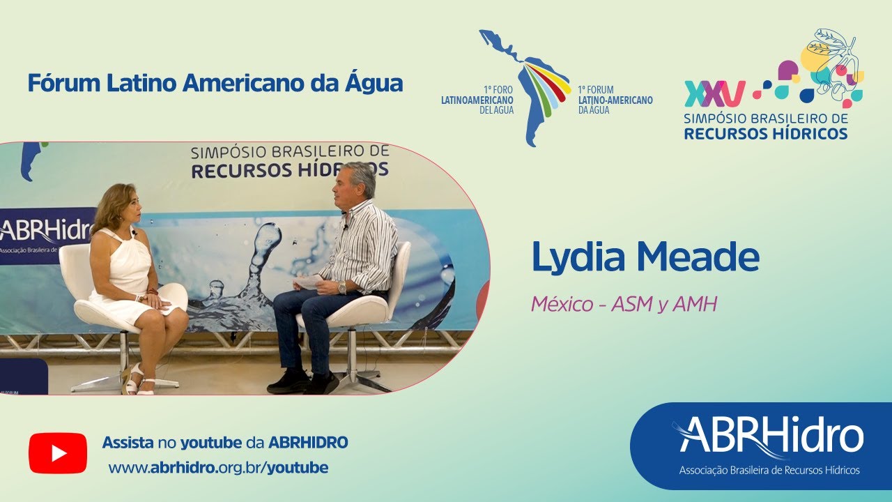 Fórum Latino Americano da Água - Lydia Meade