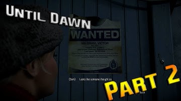 Until Dawn Walkthrough Gameplay Part 2 (PS4)