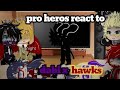 pro heroes react to dabi x hawk|-¬-