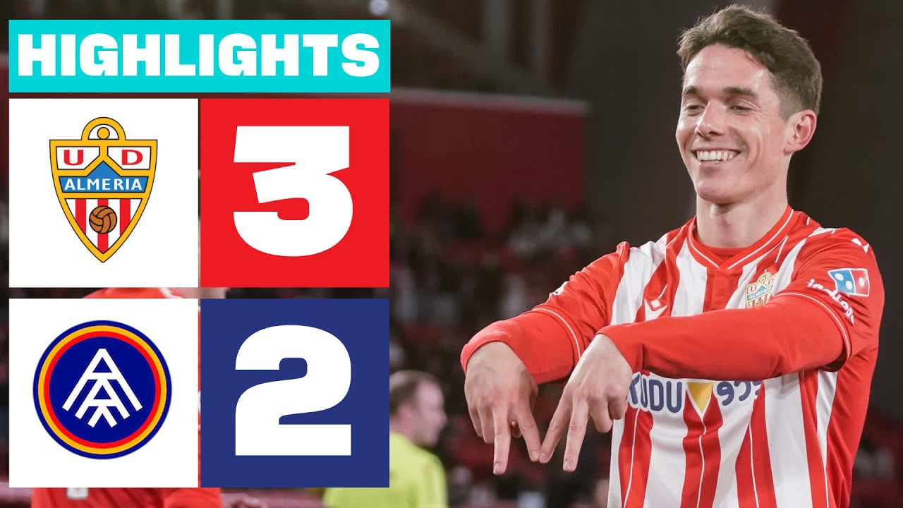 UD ALMERÍA 3 - 2 FC ANDORRA | RESUMEN LALIGA HYPERMOTION