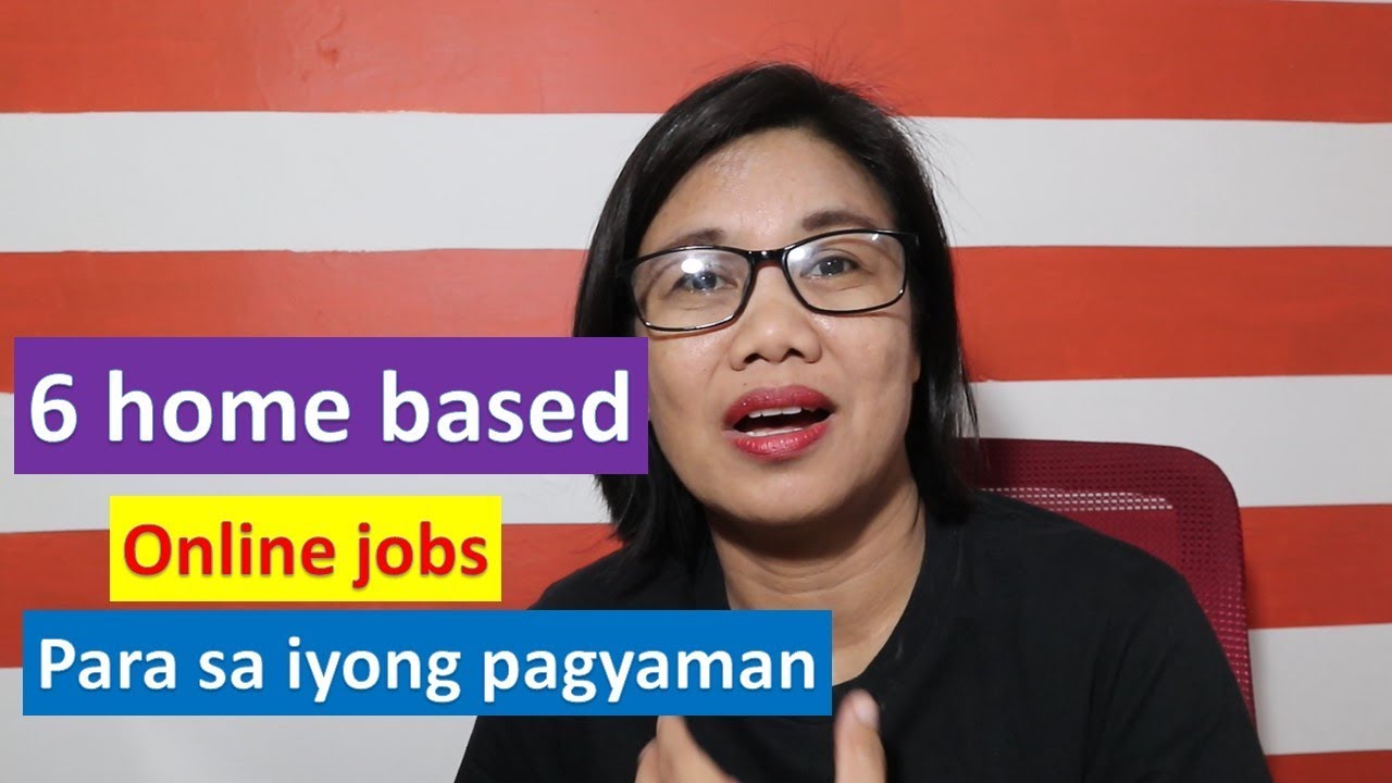 6 HOME BASED ONLINE JOBS PARA KA YUMAMAN - YouTube
