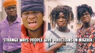 Str@nge Ways People Give Directions in Nigeria