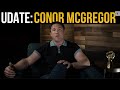 UPDATE: Conor McGregor...