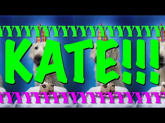 HAPPY BIRTHDAY KATE! - EPIC Happy Birthday Song