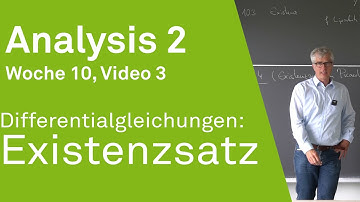 Differentialgleichungen: Existenzsatz | Analysis 2 | Video 10.3