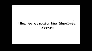 Approximation ( Absolute Error, Relative Error and Mean Absolute Error ) Net Worth