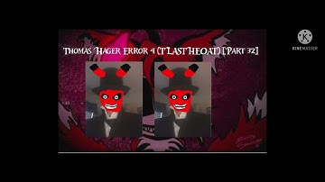 Thomas Hager Error 4 (TLASTHEOAT) [Part 32]