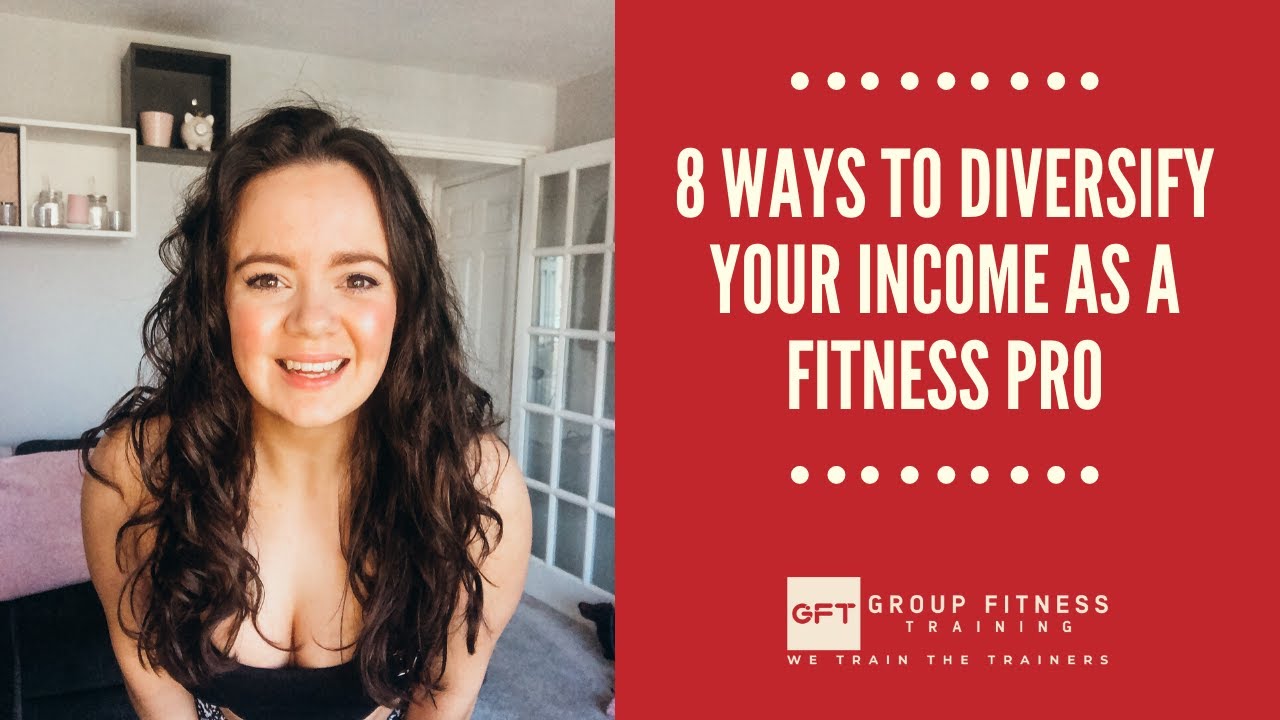 8 WAYS TO DIVERSIFY YOUR INCOME IN THE FITNESS INDUSTRY | Create Multiple Streams of Income