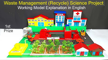 waste management working model(recycle) science project explanation in english - howtofunda