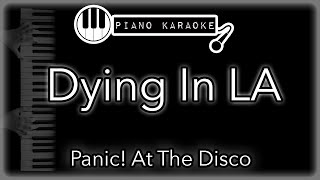 Dying in LA - Panic! At The Disco - Piano Karaoke Instrumental