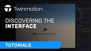 Discovering the interface | Twinmotion Tutorial