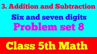 Class 5th mathematic addition and Subtraction problem set 8 | #class5thmath | 5thclassaddition |