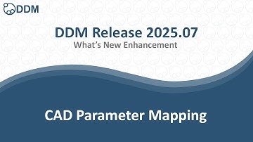 DDM Release 2025.07 - CAD Parameter Mapping