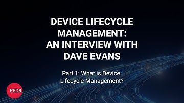 What Is Device Lifecycle Management?