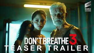 DON'T BREATHE 03 - TRAILER (2024) HD | Jenna Ortega, Stephen lang | Trailer Expo's concept version