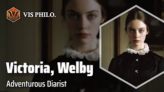 Victoria, Lady Welby: Exploring the World｜Philosopher Biography