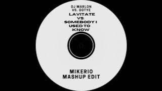 Lavitate Vs. Somebody I Used To Know (Mikerio Mashup Edit)