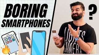 Smartphones Are Getting Boring - GOOD\/BAD Explained!!!🔥🔥🔥