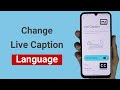 How to Change Live Caption Language on Android