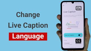 How to Change Live Caption Language on Android