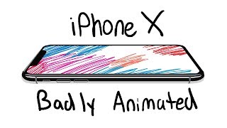 iPhone X Trailer BADLY ANIMATED (Parody)