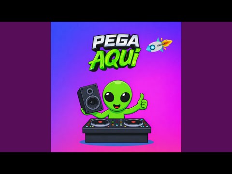 Pega Aquí (Extended)