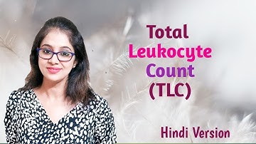 Total Leukocyte Count (total WBC count) by using Hemocytometer, Hindi version