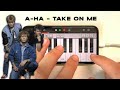 a-ha - Take On Me on iPhone (GarageBand)