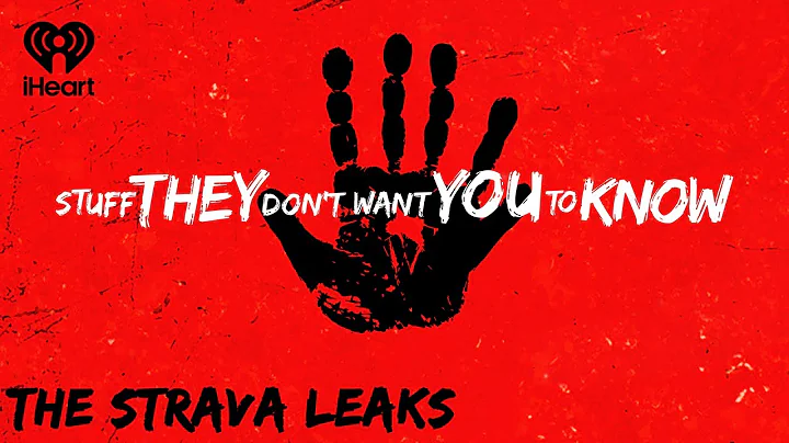 The Strava Leaks | STUFF THEY DON'T WANT YOU TO KNOW