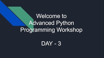 THREE DAY WORKSHOP ON PYTHON PROGRAMMING DAY 3 ON 12TH MAY 2021