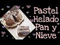 Pastel Helado 🎂🍨 Pan y Nieve Pastel Cuarentena #quedateencasa  #stayathome
