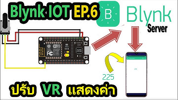 Blynk IOT EP.6 #สอนการใช้งาน Value Display เเสดงค่าการปรับโวลุ่ม (VR) บนมือถือ Blynk Application